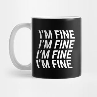 I'm Fine Mug